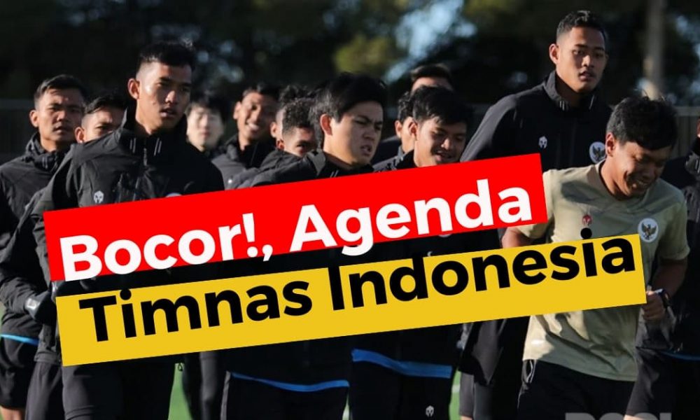 Agenda Timnas Indonesia Bocor