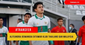 Alfeandra Dewangga Ditawar Klub Thailand dan Malaysia