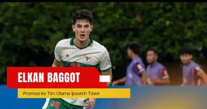 Elkan Baggott Dikabarkan Promosi ke Tim Utama, Timnas Indonesia Semakin Menakutkan