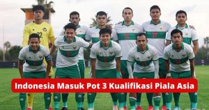 Indonesia Masuk Pot 3 Putaran Final Kualifikasi Piala Asia 2023, Malaysia Jadi Salah Satu Tuan Rumah