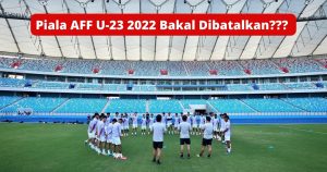 Tanpa Indonesia & Myanmar, Piala AFF U-23 2022 Dibatalkan?