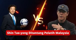 Shin Tae-yong Ditantang Pelatih Malaysia Kim Pan-gon Usai Skuad Garuda Batal Ikut Piala AFF U-23 2022