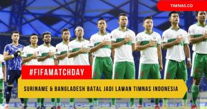 FIFA Matchday: Sempat Masuk Daftar Kandidat, Suriname dan Bangladesh Batal Jadi Lawan Timnas Indonesia