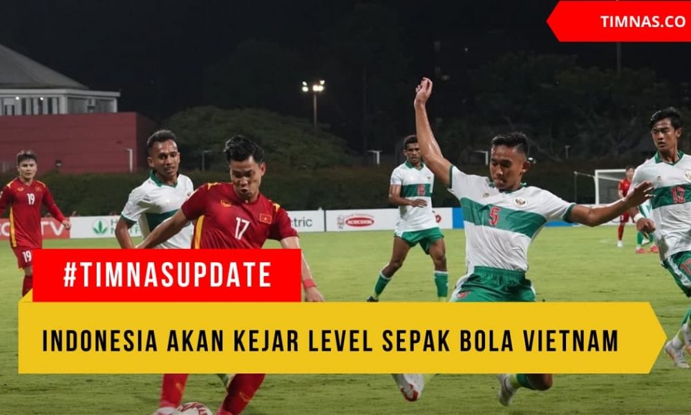 Level sepak bola Vietnam dikejar Indonesia 