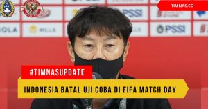 Timnas Indonesia Batal Uji Coba FIFA Matchday Maret 2022, PSSI: Permintaan Shin Tae-yong