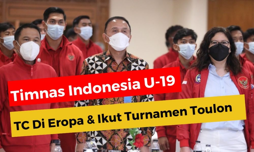 Timnas Indonesia U-19 TC ke Eropa