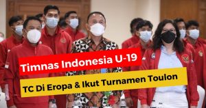 PSSI Rencanakan Timnas Indonesia U-19 TC ke Eropa dan Ikuti Turnamen Toulon 2022
