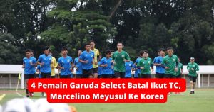 TC Timnas Indonesia U-19: 4 Pemain Garuda Select Batal Gabung, Marselino Nyusul ke Korea