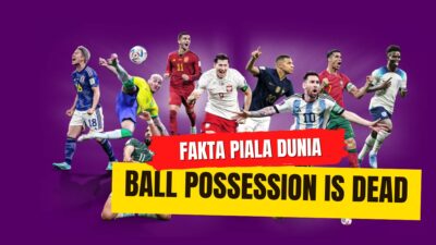 Fakta Piala Dunia 2022 : Menang Ball Possession Sama Dengan Kalah