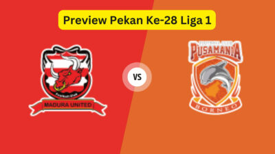 Preview Pekan Ke-28 Liga 1: Madura United vs Borneo FC, Pertarungan untuk Masuk Lima Besar