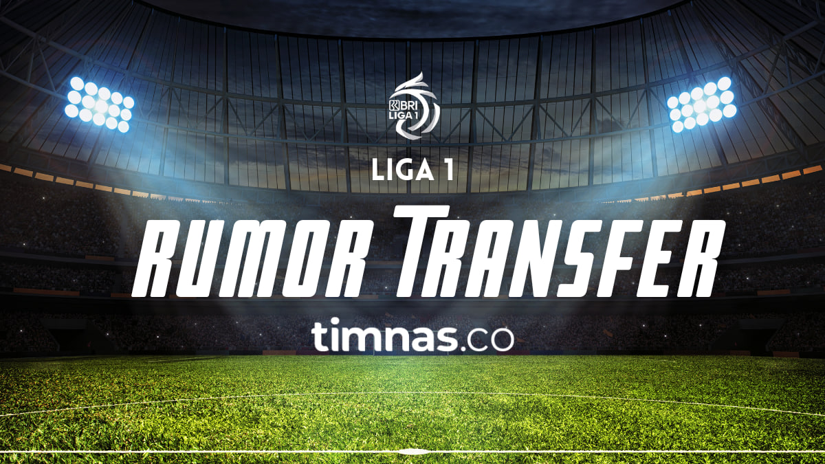 Update Rumor Transfer Liga 1