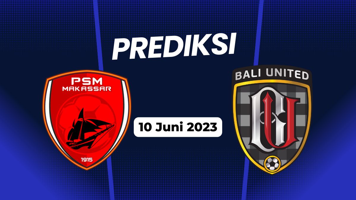 Prediksi PSM vs Bali United