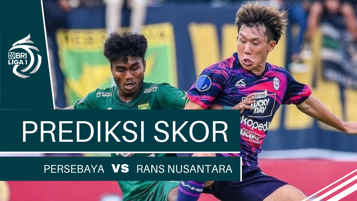 Prediksi Persebaya vs Rans Nusantara 2023