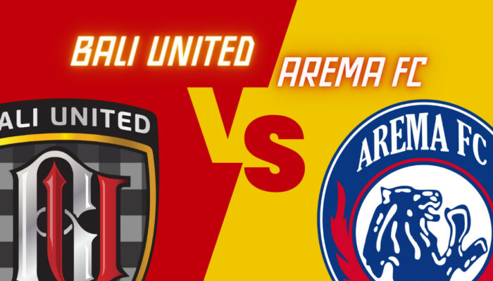 Bali United vs Arema FC: Prediksi, H2H dan Live Streaming