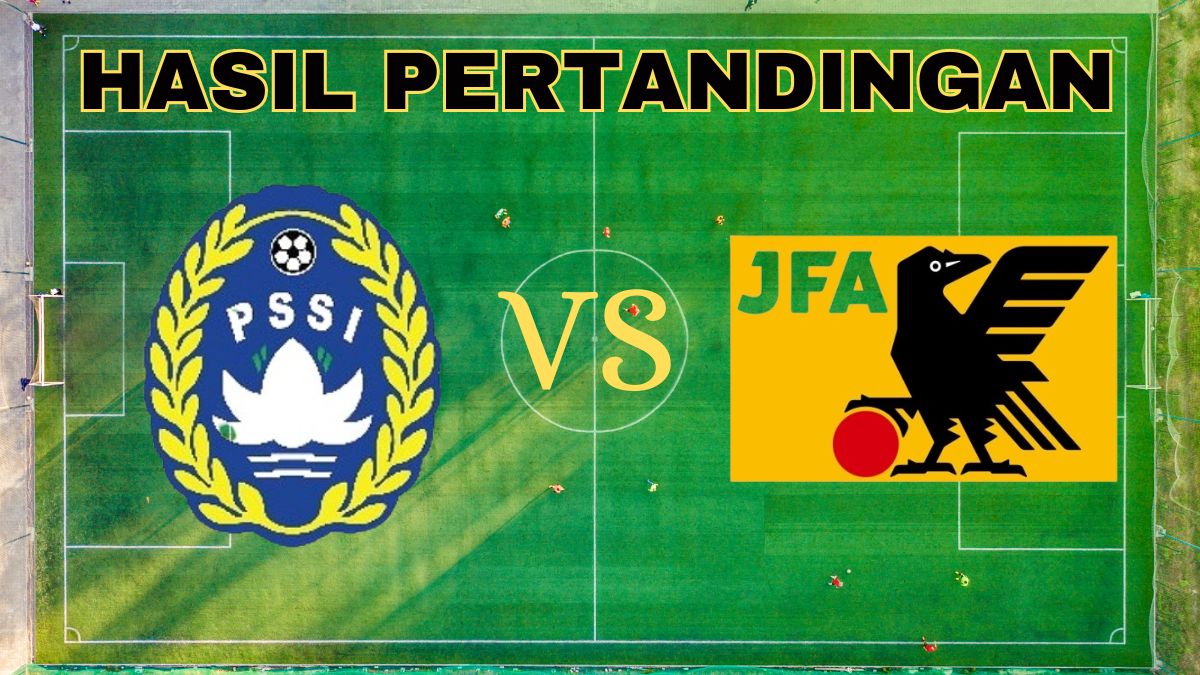 Hasil Pertandingan Timnas Indonesia vs Jepang