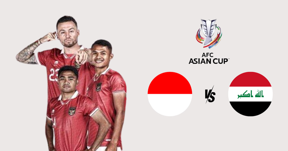 Jadwal Siaran Lagsung Indonesia vs Irak Piala Asia 2023